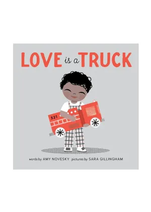 Love Is A Truck Book